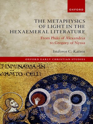cover image of The Metaphysics of Light in the Hexaemeral Literature